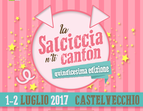 LA SALSICCIA N’TI CANTON A CASTELVECCHIO – QUINDICESIMA EDIZIONE